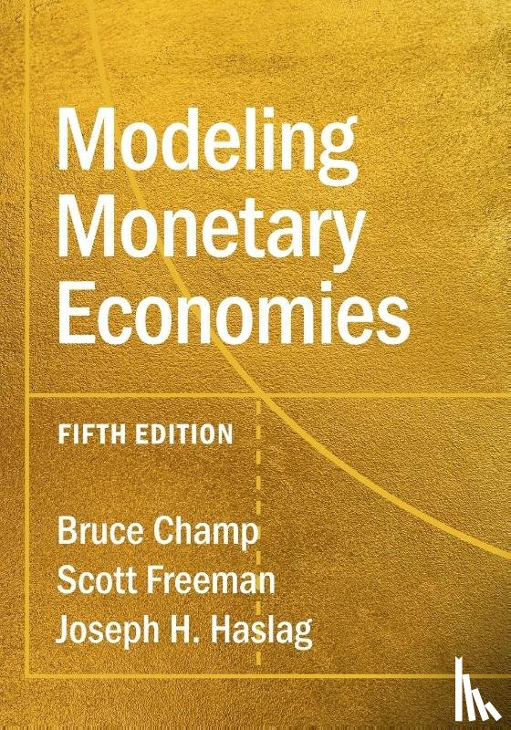 Champ, Bruce, Freeman, Scott, Haslag, Joseph H. (University of Missouri - Modeling Monetary Economies
