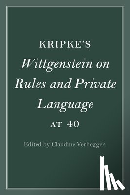 - Kripke's Wittgenstein on Rules and Private Language at 40