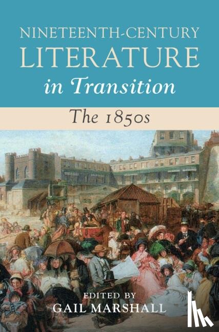  - Nineteenth-Century Literature in Transition: The 1850s