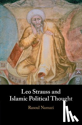 Namazi, Rasoul - Leo Strauss and Islamic Political Thought