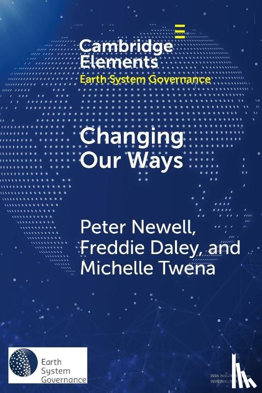 Newell, Peter (University of Sussex), Daley, Freddie (University of Sussex), Twena, Michelle (University of Sussex) - Changing Our Ways