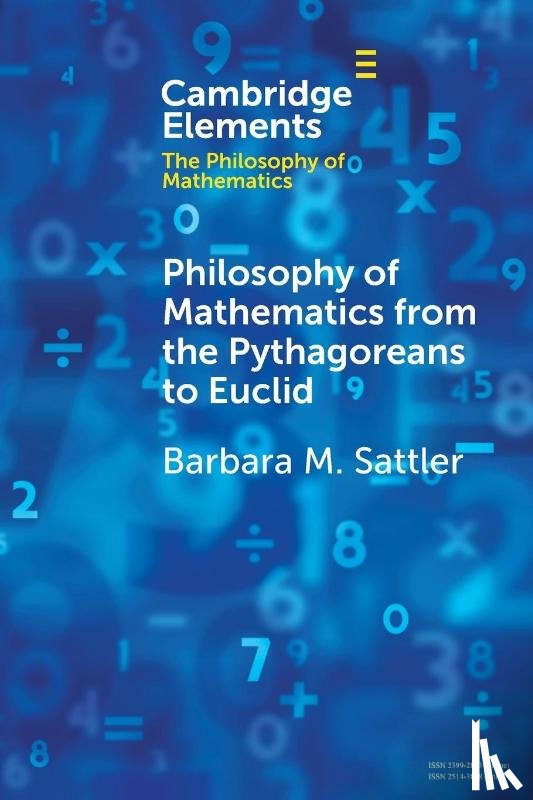Sattler, Barbara M. (Ruhr University Bochum) - Philosophy of Mathematics from the Pythagoreans to Euclid