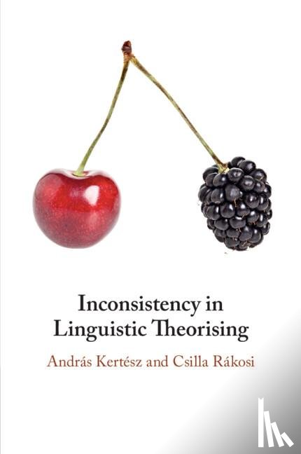 Kertesz, Andras (Debreceni Egyetem, Rakosi, Csilla (Hungarian Academy of Sciences - Inconsistency in Linguistic Theorising
