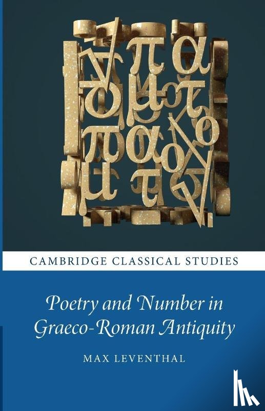 Leventhal, Max (Downing College - Poetry and Number in Graeco-Roman Antiquity
