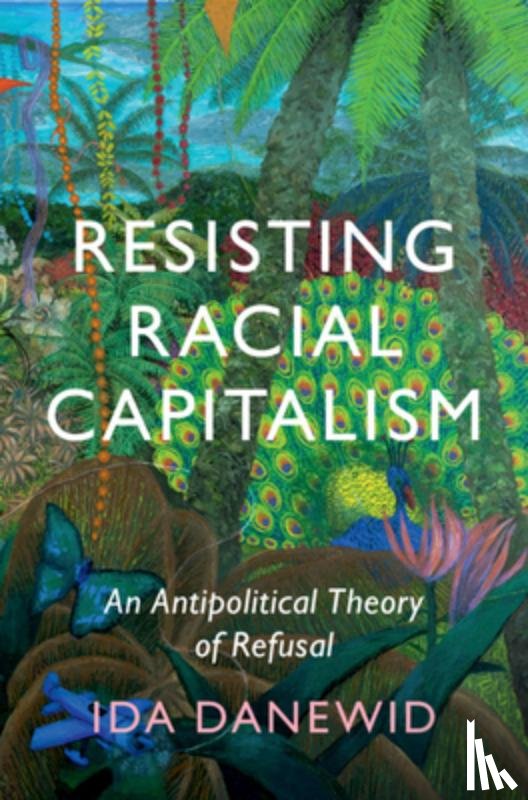 Danewid, Ida (University of Sussex) - Resisting Racial Capitalism