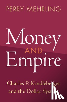Mehrling, Perry - Money and Empire