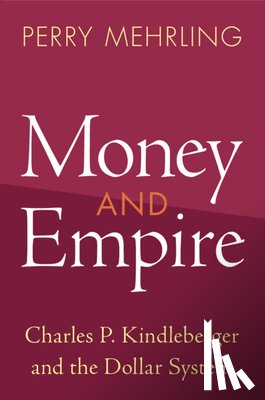 Mehrling, Perry - Money and Empire