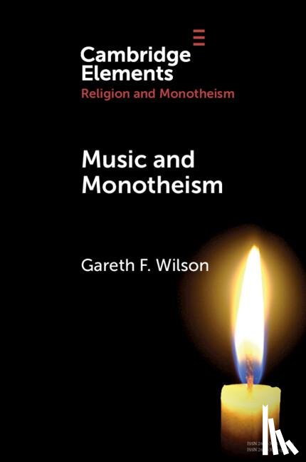 Wilson, Gareth F. (University of Cambridge) - Music and Monotheism
