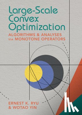 Ryu, Ernest K. (Seoul National University), Yin, Wotao (University of California - Large-Scale Convex Optimization