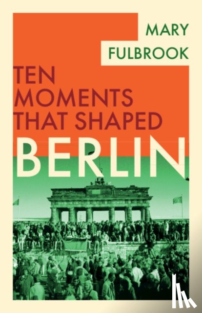 Fulbrook, Mary (University College London) - Berlin