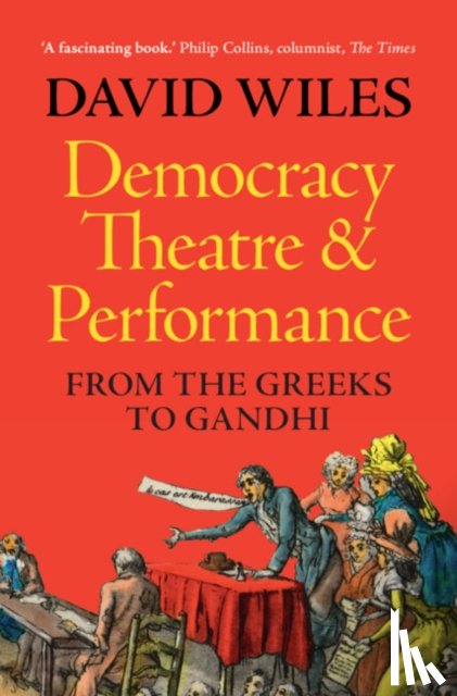 Wiles, David (University of Exeter) - Democracy, Theatre and Performance