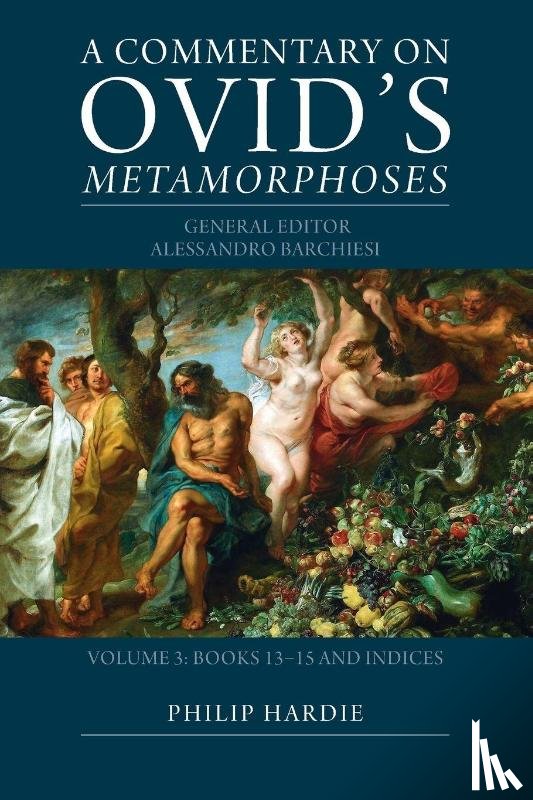  - A Commentary on Ovid's Metamorphoses: Volume 3, Books 13–15 and Indices