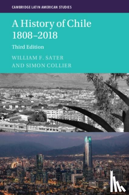 Sater, William F. (California State University, Long Beach), Collier, Simon - A History of Chile 1808-2018