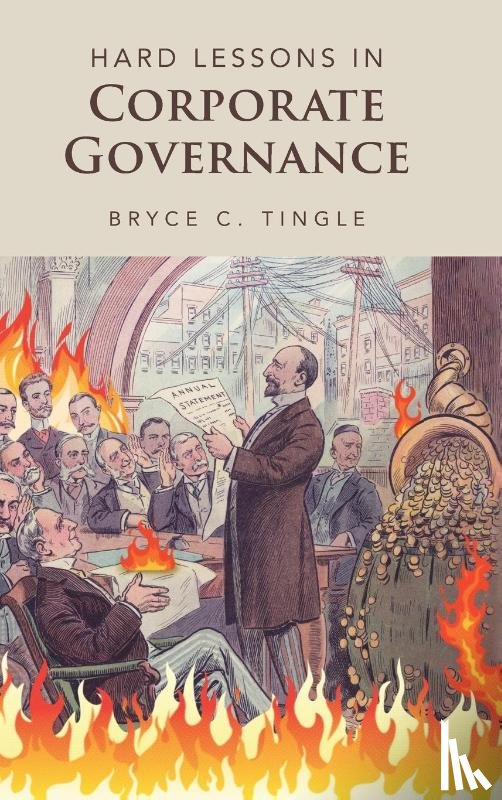 Tingle, Bryce C. (University of Calgary) - Hard Lessons in Corporate Governance