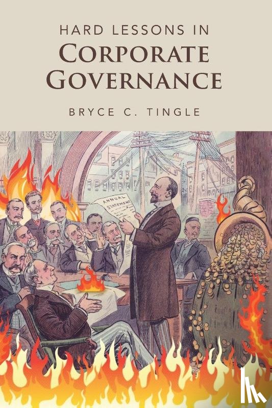 Tingle, Bryce C. (University of Calgary) - Hard Lessons in Corporate Governance