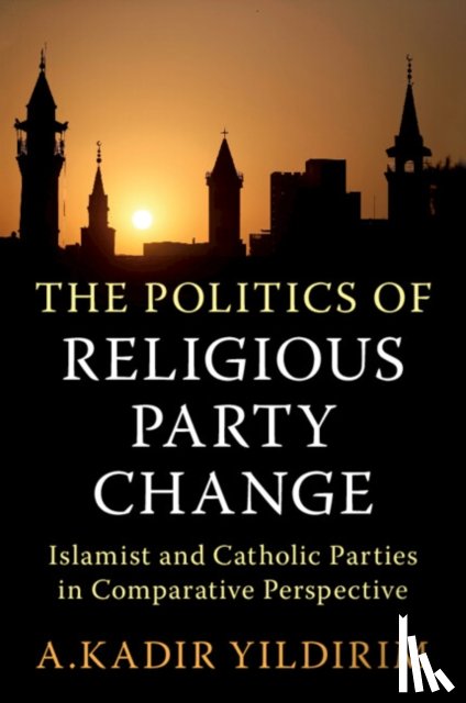 Yildirim, A. Kadir (Rice University - The Politics of Religious Party Change