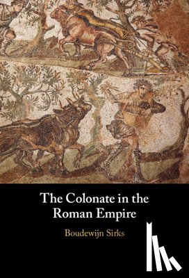 Sirks, Boudewijn (University of Oxford) - The Colonate in the Roman Empire