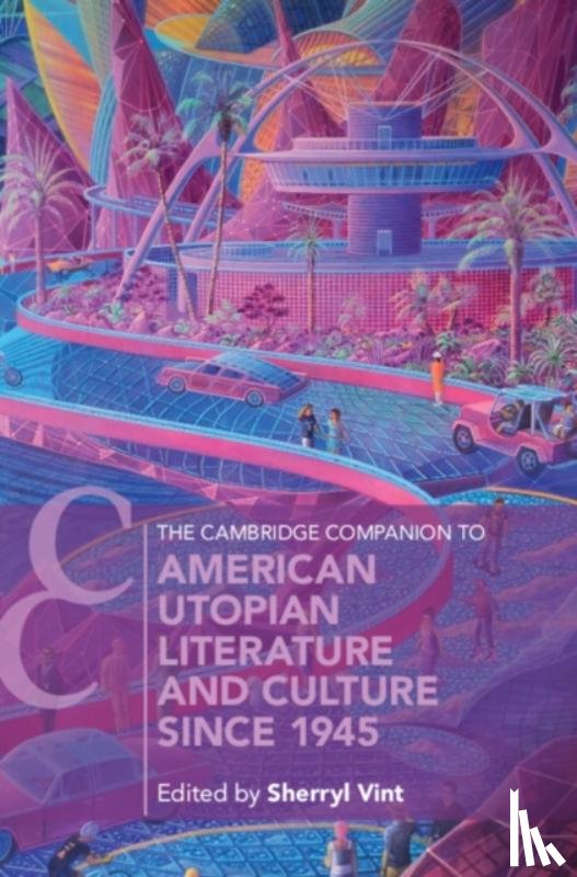  - The Cambridge Companion to American Utopian Literature and Culture since 1945