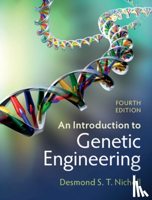 Nicholl, Desmond S. T. - An Introduction to Genetic Engineering