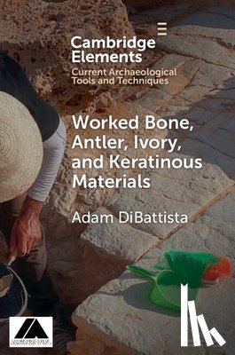 DiBattista, Adam (American School of Classical Studies - Worked Bone, Antler, Ivory, and Keratinous Materials
