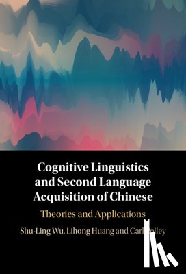 Wu, Shu-Ling (Southern Illinois University, Huang, Lihong (Georgetown University, Polley, Carl (University of Hawaii) - Cognitive Linguistics and Second Language Acquisition of Chinese