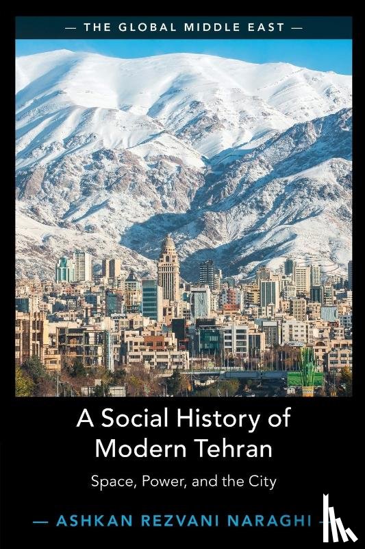 Rezvani Naraghi, Ashkan (University of Tehran - A Social History of Modern Tehran
