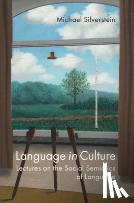 Silverstein, Michael (University of Chicago) - Language in Culture