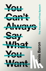 Baron, Dennis (University of Illinois - You Can't Always Say What You Want