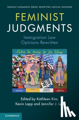  - Feminist Judgments: Immigration Law Opinions Rewritten