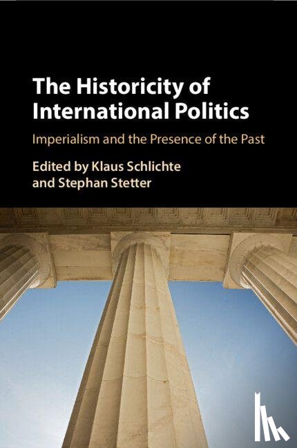  - The Historicity of International Politics