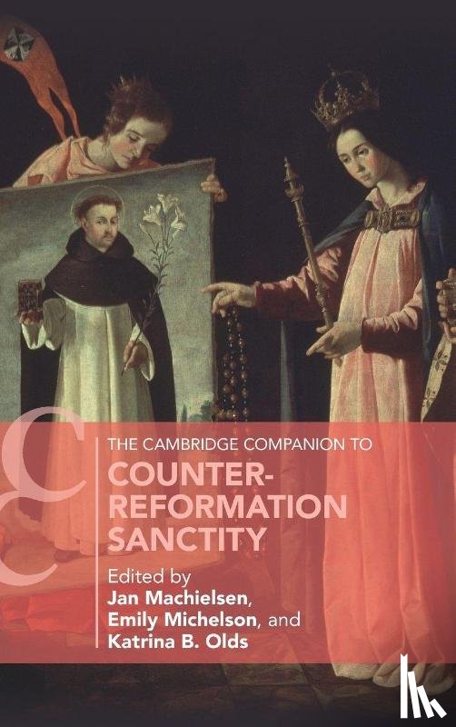  - The Cambridge Companion to Counter-Reformation Sanctity