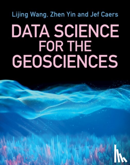Wang, Lijing (Stanford University, Yin, David Zhen (Stanford University, Caers, Jef (Stanford University - Data Science for the Geosciences
