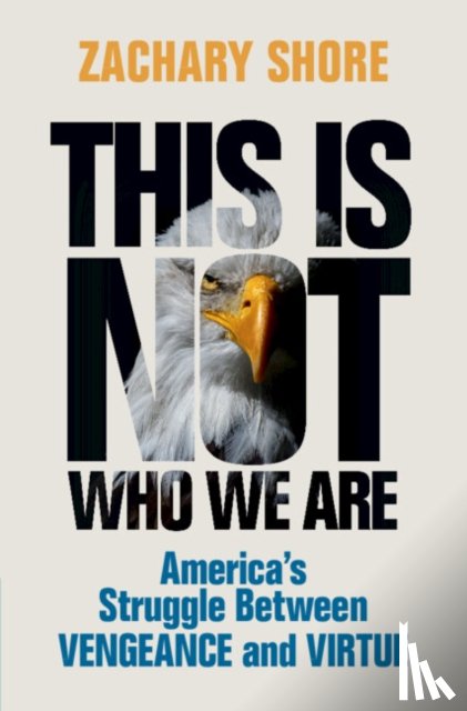 Shore, Zachary (Naval Postgraduate School - This Is Not Who We Are