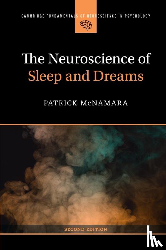 McNamara, Patrick - The Neuroscience of Sleep and Dreams