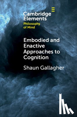 Gallagher, Shaun (University of Memphis and University of Wollongong - Embodied and Enactive Approaches to Cognition