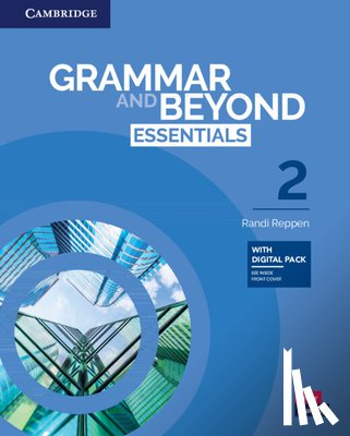 Reppen, Randi - Grammar and Beyond Essentials Level 2 Student's Book with Digital Pack