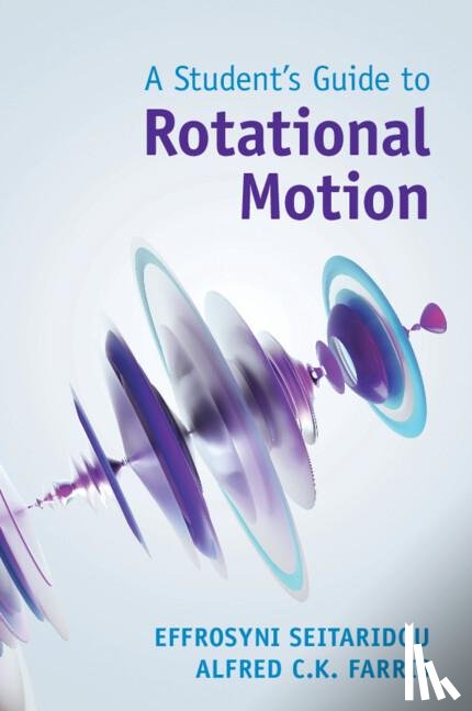 Seitaridou, Effrosyni (Emory University, Farris, Alfred C. K. (Emory University - A Student's Guide to Rotational Motion