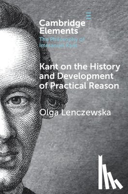 Lenczewska, Olga (Florida State University) - Kant on the History and Development of Practical Reason
