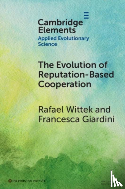 Wittek, Rafael (University of Groningen), Giardini, Francesca (University of Groningen) - The Evolution of Reputation-Based Cooperation