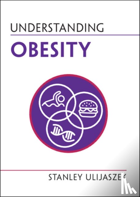 Ulijaszek, Stanley (University of Oxford) - Understanding Obesity