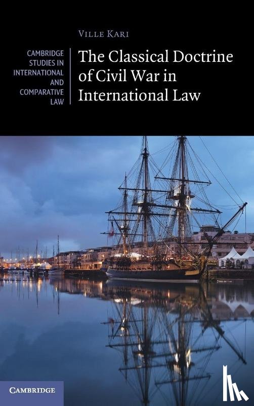 Kari, Ville (Tilburg University) - The Classical Doctrine of Civil War in International Law