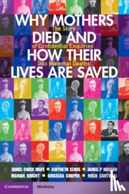 Drife, James Owen (University of Leeds), Lewis, Gwyneth (University College London), Neilson, James P (University of Liverpool), Knight, Marian (National Perinatal Epidemiology Unit - Why Mothers Died and How their Lives are Saved