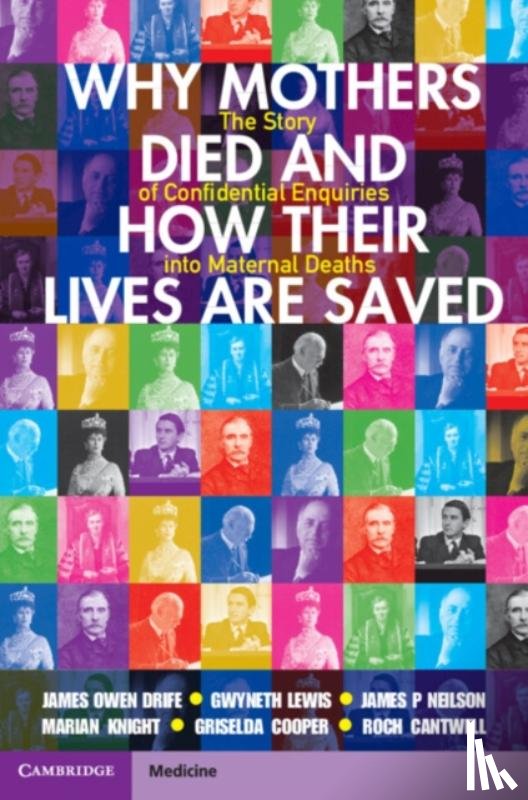 Drife, James Owen (University of Leeds), Lewis, Gwyneth (University College London), Neilson, James P (University of Liverpool), Knight, Marian (National Perinatal Epidemiology Unit - Why Mothers Died and How their Lives are Saved