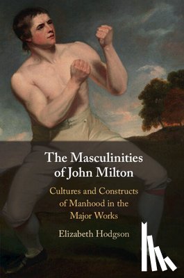 Hodgson, Elizabeth (University of British Columbia - The Masculinities of John Milton