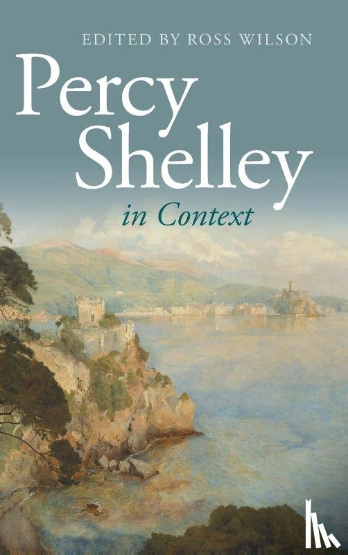  - Percy Shelley in Context