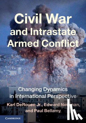 DeRouen Jr., Karl (The University of Alabama), Newman, Edward (University of Leeds), Bellamy, Paul - Civil War and Intrastate Armed Conflict