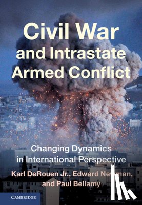DeRouen Jr., Karl (The University of Alabama), Newman, Edward (University of Leeds), Bellamy, Paul - Civil War and Intrastate Armed Conflict