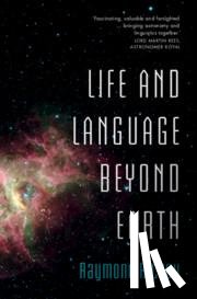 Hickey, Raymond (University of Limerick) - Life and Language Beyond Earth