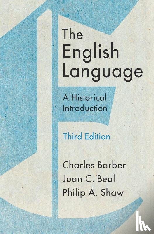 Barber, Charles, Beal, Joan C. (University of Sheffield), Shaw, Philip A. (University of Durham) - The English Language