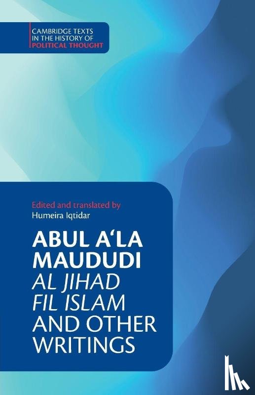 Maududi, Abul A‘la - Abul A‘la Maududi: Al Jihad fil Islam and Other Writings